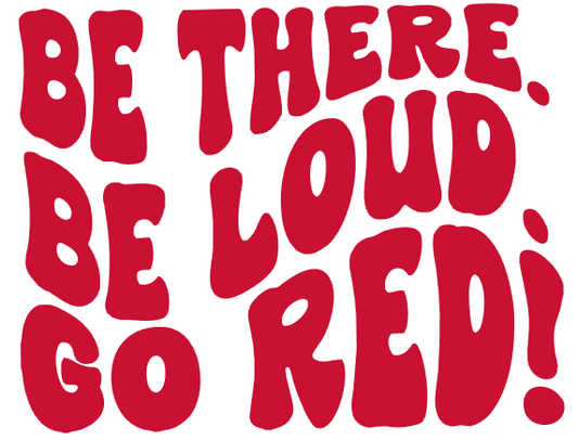 "BE THERE, BE LOUD, GO RED!" Customization